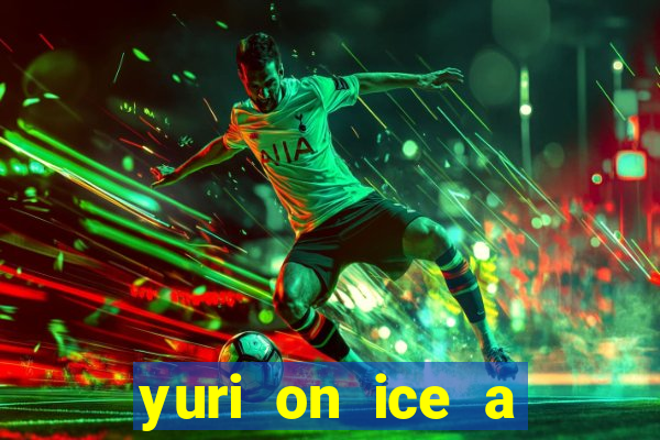 yuri on ice a night on barcelona